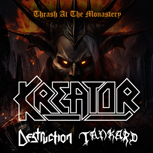 KREATOR Special Guests: DESTRUCTION & TANKARD